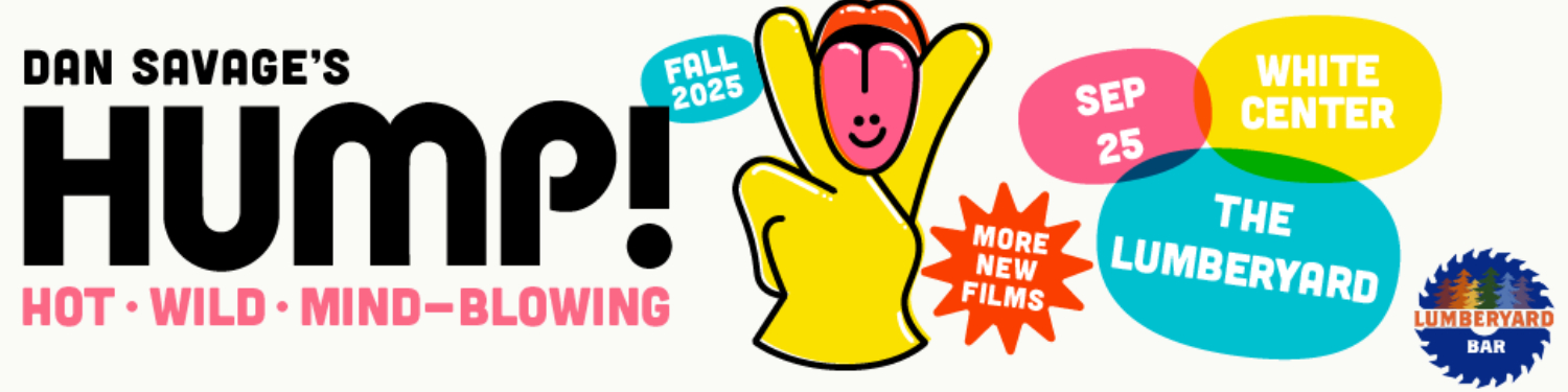 2025 HUMP! Film Festival: FALL LINEUP - Seattle, WA (White Center @ The Lumberyard)