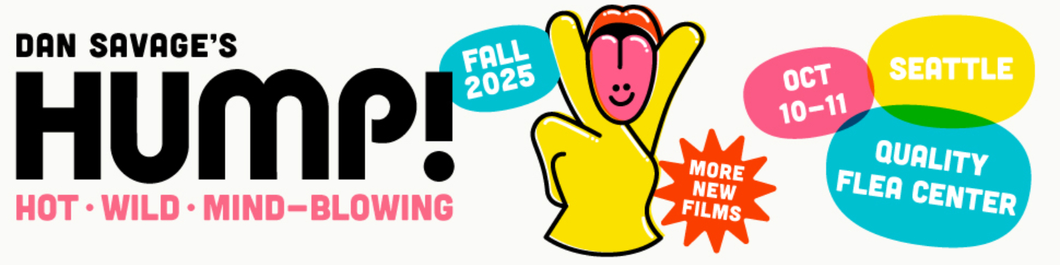 2025 HUMP! Film Festival: FALL LINEUP - Seattle, WA - Quality Flea Center