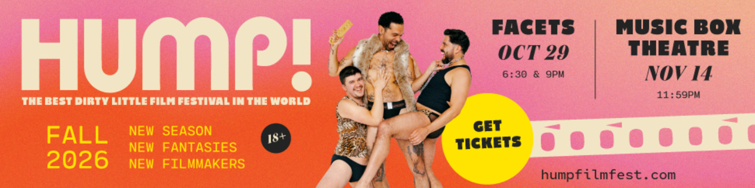 2026 HUMP! Film Festival: FALL SEASON - Chicago, IL (Facets & Music Box)